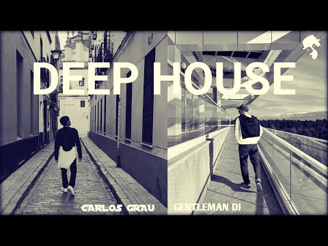 Carlos Grau & Gentleman - Deep House Mix 2024 #GG