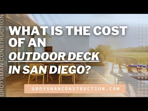 What Is The Cost Of An Outdoor Deck In San Diego? - Groysman Construction in San Diego