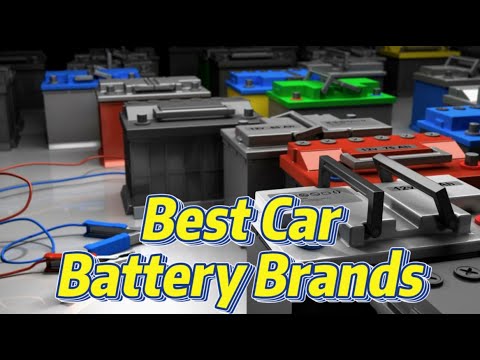 10 Best Car Battery Brands: That Will Last The Longest