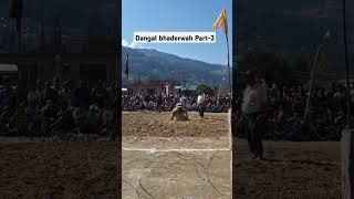 Dangal Bhaderwah New Part-2 | Village explorer24 |Dangal New video #New Dangal short video