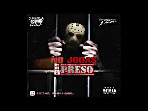 El Yainis x Jeyson - No Jodas Con El Preso (Official Audio) Tiradera