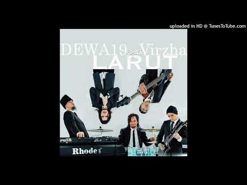 Dewa 19 feat. Virzha - Larut (Remastered)