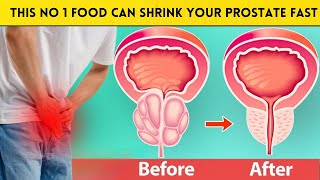 This No 1 Food Can Shrink Your Prostate Fast! The #1 Food Revealed