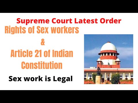 #scjudgement /order/directions/Article 21/Indian Constitution/ Rights of Sex workers/