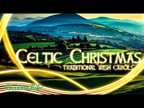 ℭ𝔢𝔩𝔱𝔦𝔠 ℭ𝔥𝔯𝔦𝔰𝔱𝔪𝔞𝔰 ☘️🎄 Traditional Irish Carols, Peaceful Harp Songs for the Holidays