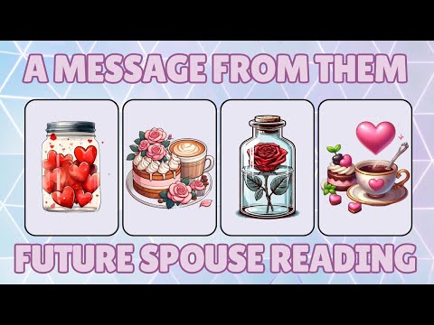 Future spouse tarot 💕- Messages from them.