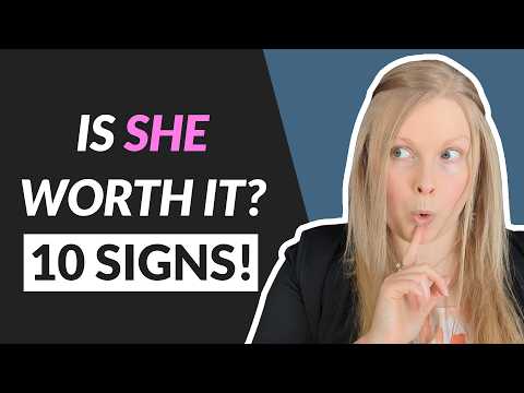 👉 Is She Worth It? 9 Signs You're Dating a High-Value Woman!