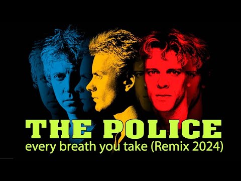 The Police - Every Breath You Take ♫ (Remix 2024).