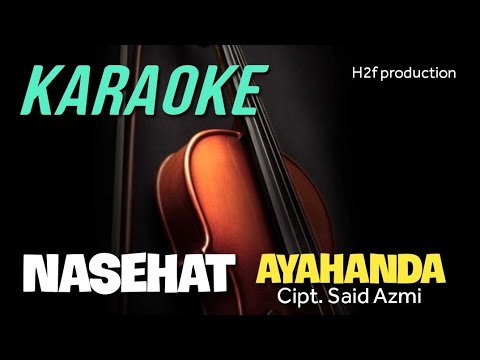 KARAOKE - Nasehat Ayahanda - Cipt. Said Azmi (official music video )