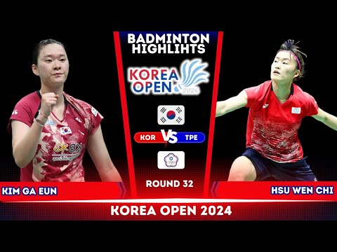 KIM Ga Eun (KOR) vs  HSU Wen Chi (TPE) | Korea Open 2024