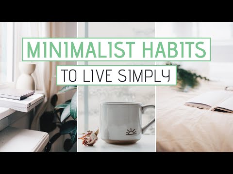 MINIMALIST HABITS to live simply (in today's world)