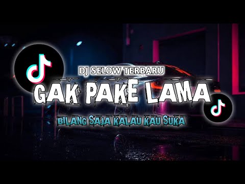 DJ GAK PAKE LAMA SPEED UP SELOW BASS 🥵  DJ BILANG SAJA KALAU KAU SUKA TERBARU VIRAL TIKTOK 🎵