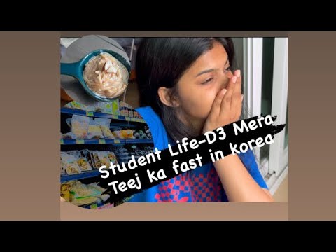 International Student Life-D3, Mera pehla Teej ka fast korea mein. #vlog #youtube #dailyvlog #teej