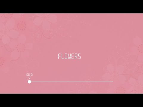 【30分耐久BGM】Flowers / かわいいBGM 配信用BGM 作業用BGM