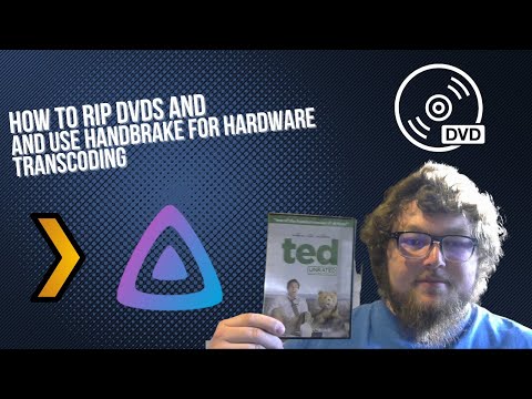 How To Rip DVDs With MakeMKV and Use Handbrake For Hardware Transcoding