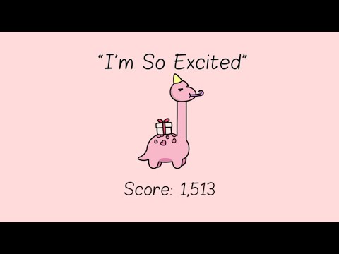 Like A Dino "I'm So Excited" - 1,513 Points