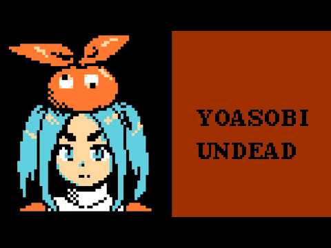 YOASOBI - UNDEAD 8bit