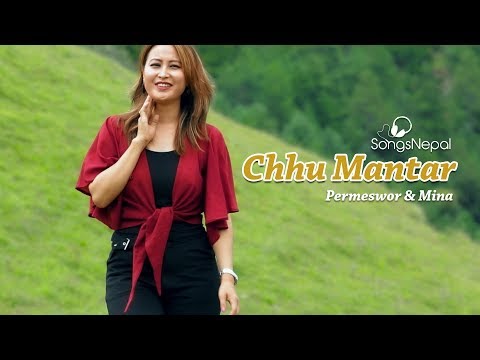 Chhu Mantar - Permeswor & Mina | New Nepali Song 2019