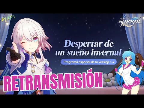 ¡ NUEVAS WAIFUS! ¡CODIGOS! Retrasmisión Livestream | Honkai: Star Rail V. 1.4