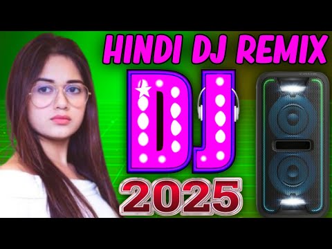 Nonstop Hindi Song Dj Remix Jbl || New Remix Song 2025 || New Hindi Dj Remix Song 2025