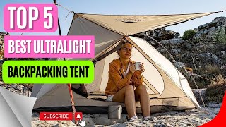 Top 5 Best Ultralight Backpacking Tent || Lightweight Backpacking Tent 2024