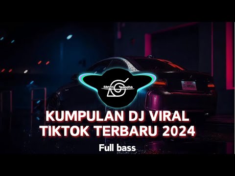 KUMPULAN DJ TIK TOK VIRAL TERBARU 2024 🎵