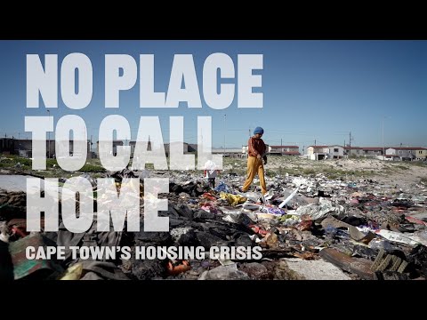 FREE TO WATCH : FULL DOCUMENTARY | No Place to Call Home: Cape Town's housing crisis