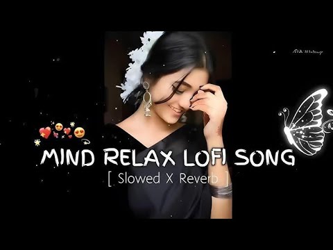 MIND RELAX LOVE SONG 💕 | MIND RELAX LOFI MASHUP | MIND FRESH LOFI 🥰PART13