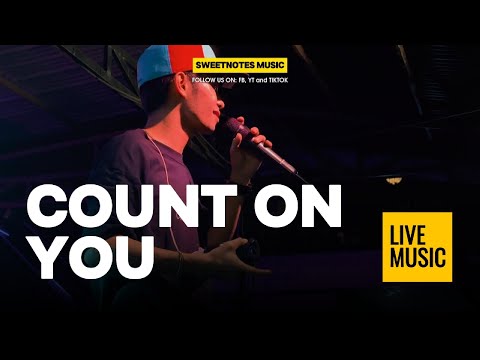 Count on You | Sweetnotes Live @ Gensan, Fishcaught KTV Bar