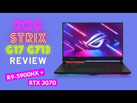 2021 ASUS ROG STRIX G17 (G713) Review - Best Gaming Laptop with RTX 3070 and AMD R9-5900HX