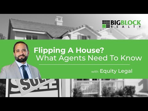 Big Block Training | Flipping A House? What Agents Need To Know (w/ Luiey Haddad from Equity Legal)