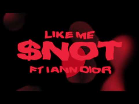 $NOT - Like Me (feat. iann dior) [Official Audio]