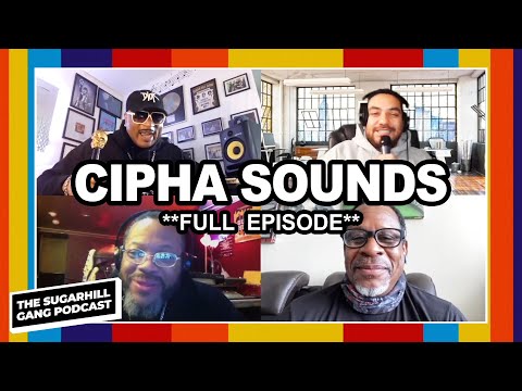 Cipha Sounds Talks Dave Chappell, Hot 97, Stand Up Comedy,  Juan EP  | The Sugarhill Gang Podcast