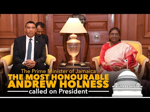 The Prime Minister of Jamaica, the Most Honourable Andrew Holness called on the President of India