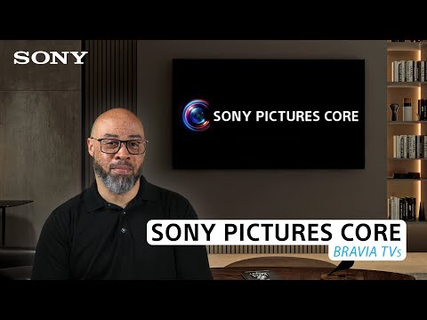 Sony Pictures Core on BRAVIA TVs!