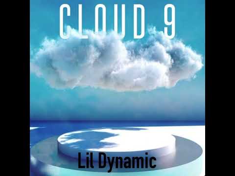 Lil Dynamic - Cloud 9 (official audio)