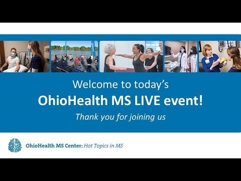 OhioHealth MS Center Hot Topics in MS - Virtual Event 4.9.21