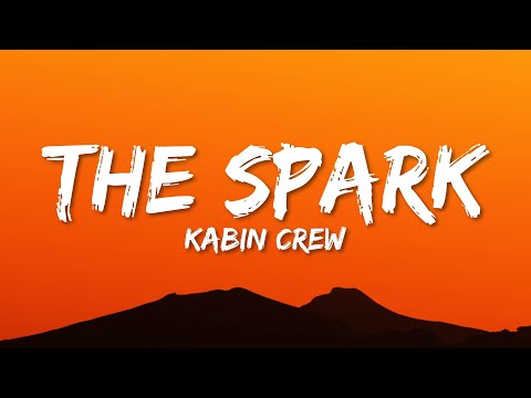 Kabin Crew - The Spark (Lyrics)