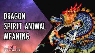 Dragon Spirit Animal Meaning