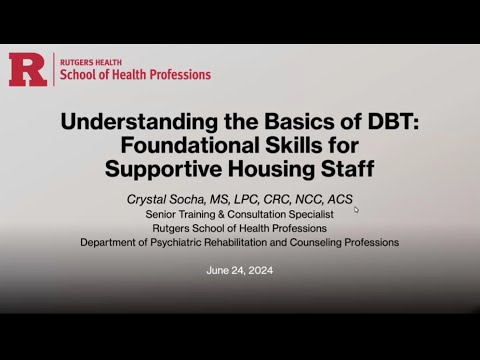 Understanding the Basics of DBT: Foundational Skills for Supportive Housing Staff Pt 2 of 4