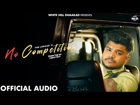 No Competition (Official Audio) The Lekhak | Bad Junkie | EP Lekhak's Chaos | Haryanvi Song 2024 |