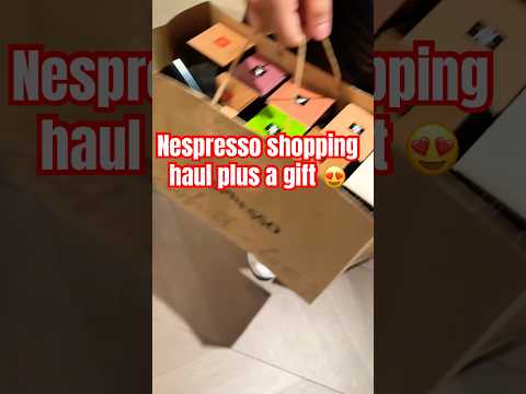 Nespresso shopping haul plus unboxing of a gift 😍 #nespressoshoppinghaul ##nespresso #nespressopods