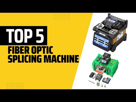 Fusion Splicer | TOP 5 Best Fiber Optic Splicing Machine 2025