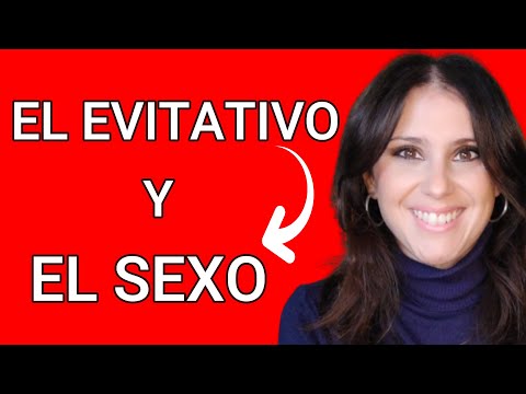 💥 ¿Cómo vive el EVITATIVO las RELACIONES ÍNTIMAS?💥