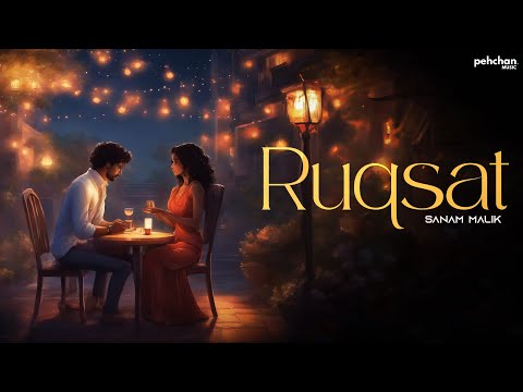 Ruqsat - Sanam Malik | New Hindi Song 2024 | Pehchan Music Original