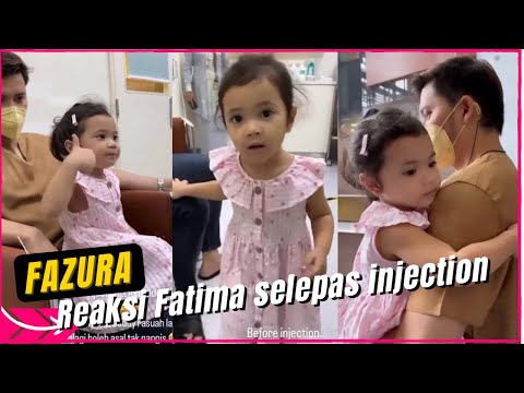 Fazura || comel tengok reaksi Fatima selepas injection