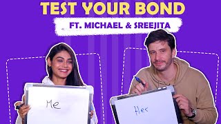 Test Your Bond Ft. Newly Married Sreejita De & Michael | India Forums