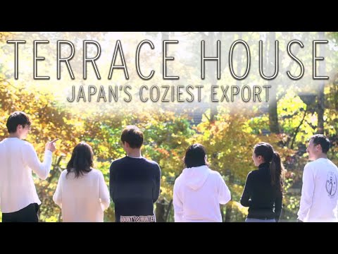 Terrace House - Japan's Coziest Export