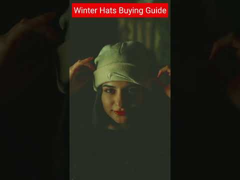 Winter Hats Buying Guide | सर्दियों के लिए टोपी खरीदने की गाइड | Best Winter Hats #winterhats