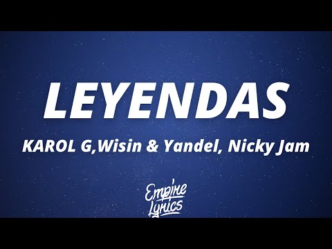 KAROL G - LEYENDAS (Letra/Lyrics) ft. Wisin & Yandel, Nicky Jam, Ivy Queen, Zion, Alberto Stylee